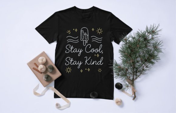 Stay Cool, Stay Kind: A Versatile Graphic for T-Shirt Designs & Merch
